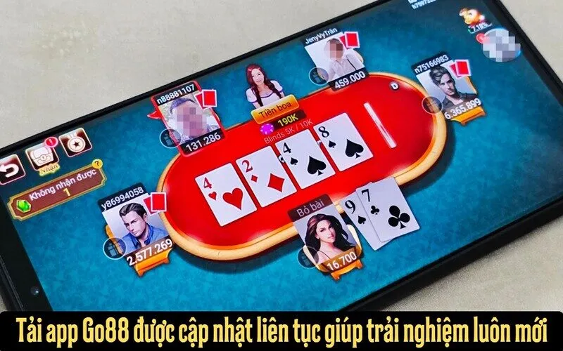 Tải app Go88 được cập nhật liên tục giúp trải nghiệm luôn mới