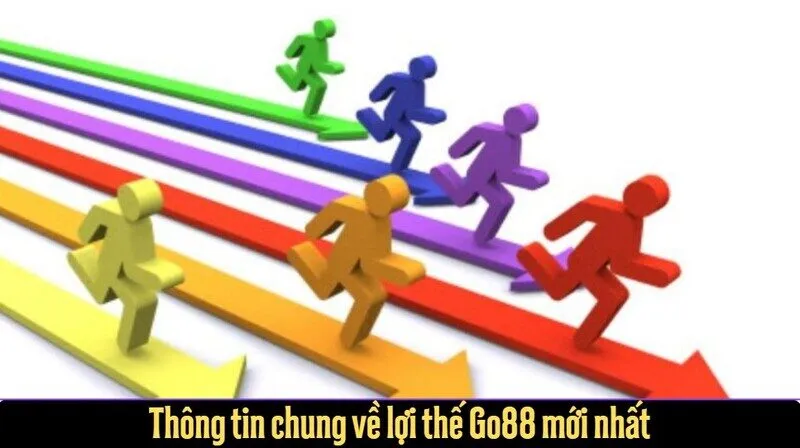 Thông tin chung về lợi thế Go88 mới nhất